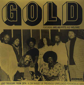 Gold Featuring Avelino Pitts And Welfare - Lost Treasure From 1974: A 24K Nugget Of Previously Unreleased Psychedelic Soul