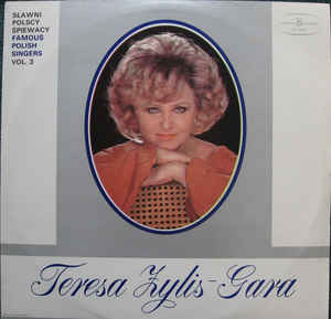 Teresa Żylis-Gara - Sławni Polscy Śpiewacy Famous Polish Singers Vol. 3