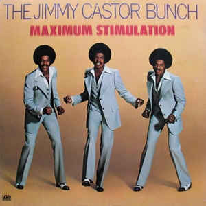 The Jimmy Castor Bunch - Maximum Stimulation