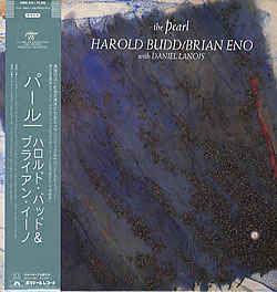 Harold Budd / Brian Eno With Daniel Lanois - The Pearl