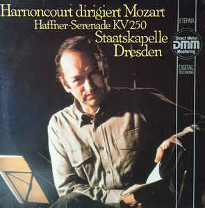 Wolfgang Amadeus Mozart - Harnoncourt Dirigiert Mozart: Haffner Serenade KV 250