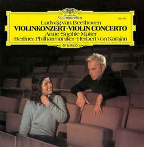 Ludwig van Beethoven, Anne-Sophie Mutter, Berliner Philharmoniker, Herbert von Karajan - Violinkonzert • Violin Concerto