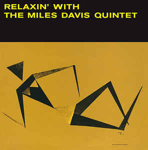 The Miles Davis Quintet - Relaxin' With The Miles Davis Quintet