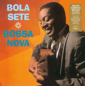 Bola Sete - Bossa Nova