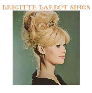 Brigitte Bardot - Brigitte Bardot Sings