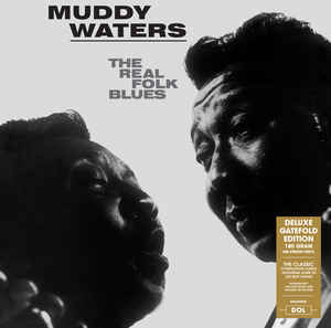 Muddy Waters - The Real Folk Blues