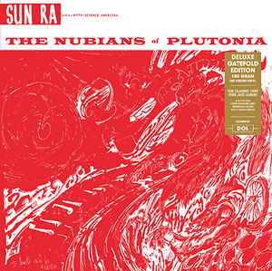 Sun Ra And His Myth-Science Arkestra - The Nubians Of Plutonia