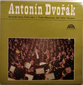 Antonín Dvořák, Česká Filharmonie, Václav Neumann - Slovanské Tance, Česká Suita