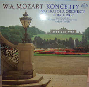 Wolfgang Amadeus Mozart - W.A. Mozart Koncerty Pro Hoboj A Orchestr K.314, K.294 b