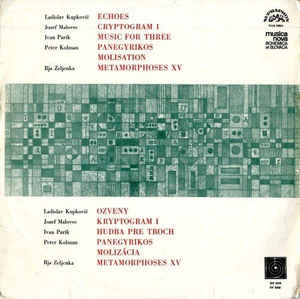 Ladislav Kupkovič, Jozef Malovec, Ivan Parík, Peter Kolman, Ilja Zeljenka - Slovak Modern Compositions