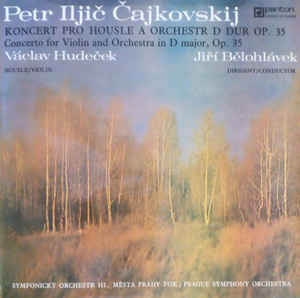 Petr Iljič Čajkovskij -  Koncert Pro Housle A Orchestr D Dur Op. 35 = Concerto For Violin And Orchestra In D Major, Op. 35