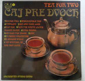 Orchester Studio Brno - Čaj Pre Dvoch (Tea For Two)