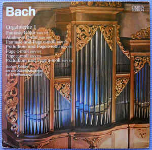 Johann Sebastian Bach - Bachs Orgelwerke 1