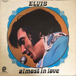 Elvis Presley - Almost In Love