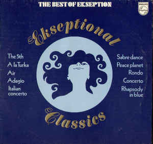 Ekseption - Ekseptional Classics - The Best Of Ekseption