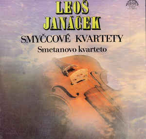 Leoš Janáček - Smyčcové Kvartety