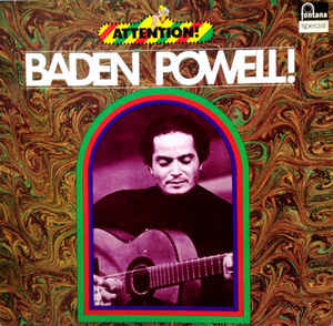 Baden Powell - Attention! Baden Powell!