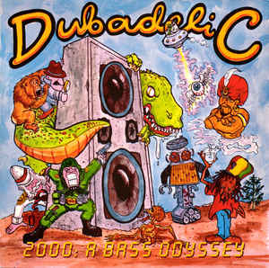 Dubadelic - 2000: A Bass Odyssey