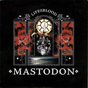 Mastodon - Lifesblood