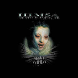 Himsa - Death Is Infinite