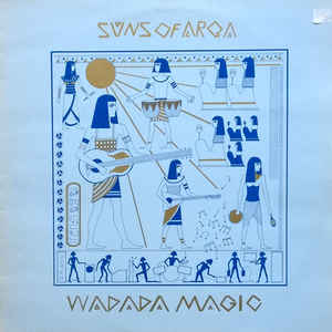 Suns Of Arqa - Wadada Magic