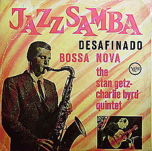 The Stan Getz - Charlie Byrd Quintet - Jazz Samba