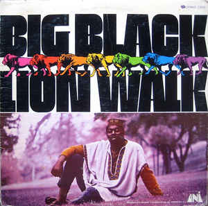 Big Black - Lion Walk