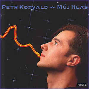 Petr Kotvald - Můj Hlas