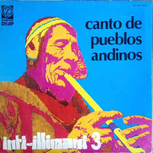 Inti-Illimani - Inti-Illimani 3 - Canto De Pueblos Andinos