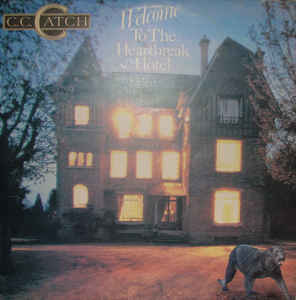 C.C. Catch - Welcome To The Heartbreak Hotel