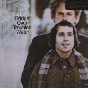 Simon And Garfunkel - Bridge Over Troubled Water
