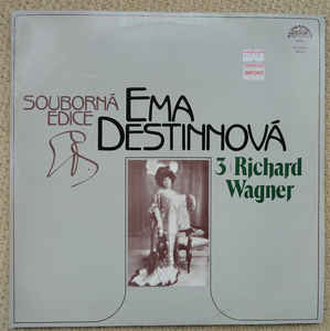Ema Destinnová - 3/ Richard Wagner