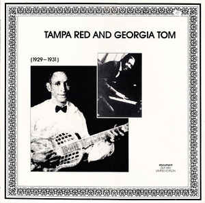 Tampa Red And Georgia Tom - (1929-1931)