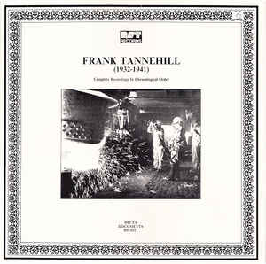 Frank Tannehill - Complete Recordings In Chronological Order (1932-1941)