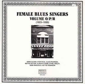 Various Artists - Female Blues Singers Volume O/P/R (1923-1930)