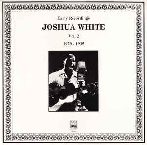 Josh White - Early Recordings Vol. 2 (1929-1935)
