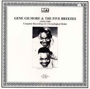 Gene Gilmore & The Five Breezes - (1939-1940) - Complete Recordings In Chronological Order