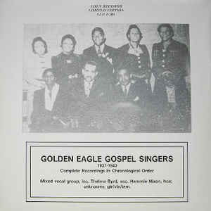 Golden Eagle Gospel Singers - Golden Eagle Gospel Singers (1937-1940) - Complete Recordings In Chronological Order