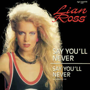 Lian Ross - Say You'll Never