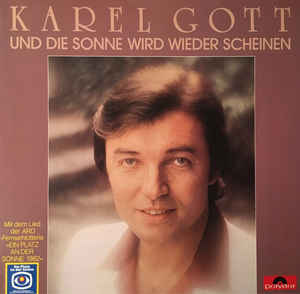 Karel Gott - Und Die Sonne Wird Wieder Scheinen