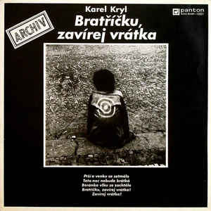 Karel Kryl - Bratříčku, zavírej vrátka