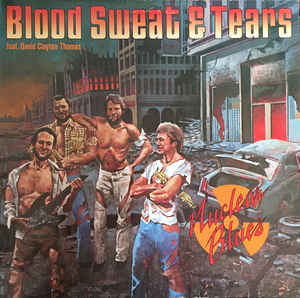 Blood Sweat & Tears - Nuclear Blues