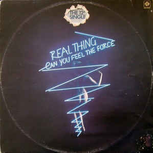 Real Thing - Can You Feel The Force?