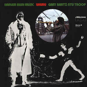 Gary Bartz NTU Troop - Harlem Bush Music - Uhuru