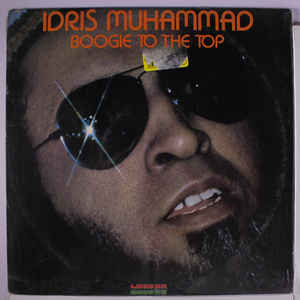 Idris Muhammad - Boogie To The Top