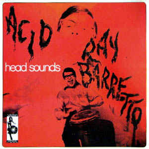 Ray Barretto - Acid / Head Sounds