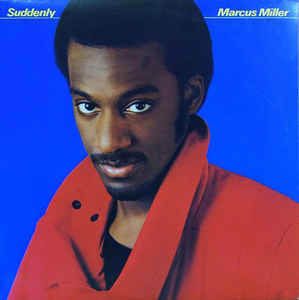 Marcus Miller - Suddenly