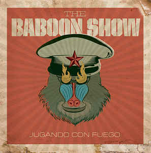The Baboon Show - Jugando Con Fuego
