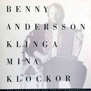 Benny Andersson - Klinga Mina Klockor