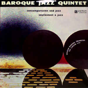 Baroque Jazz Quintet - Contemporation And Jazz = Současnost a jazz